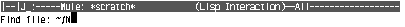 
[--]J_:-----Mule: *scratch* (Lisp Interaction)--All------------------
Find file: ~/N